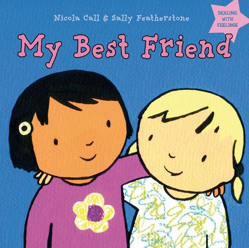 Бумажная книга «My Best Friend: Dealing with feelings», авторов Никола Колл, Салли Фезерстоун - фото №1