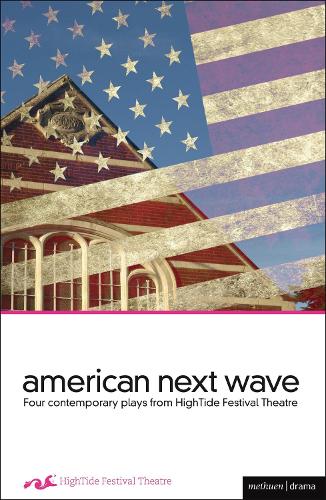 Бумажная книга «American Next Wave: Four Contemporary Plays from the HighTide Festival», авторов Брэнден Джейкоб-Дженкинс, Лора Маркс, Мона Мансур, Стелла Фаун Рэгсдейл - фото №1