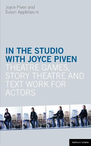 Бумажная книга «In the Studio with Joyce Piven: Theatre Games, Story Theatre and Text Work for Actors», авторов Джойс Пивен, Сьюзен Эпплбаум - фото №1