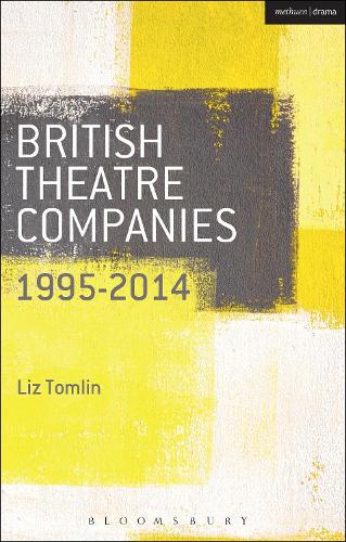 Бумажная книга «British Theatre Companies: 1995-2014: Mind the Gap, Kneehigh Theatre, Suspect Culture, Stan's Cafe, Blast Theory, Punchdrunk», автор Лиз Томлин - фото №1