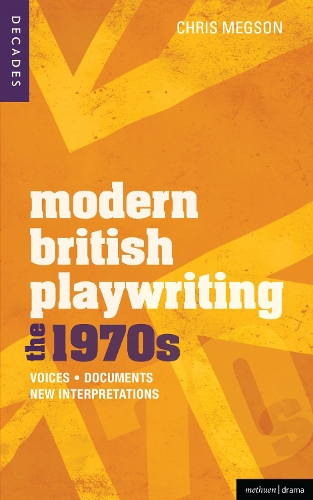 Бумажная книга «Modern British Playwriting: The 1970s: Voices, Documents, New Interpretations», автор Крис Мегсон - фото №1