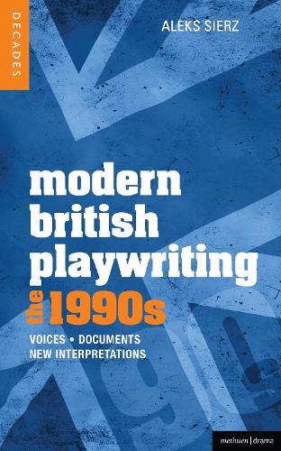 Бумажная книга «Modern British Playwriting: The 1990s: Voices, Documents, New Interpretations», автор Алекс Серж - фото №1
