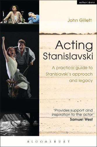 Бумажная книга «Acting Stanislavski: A practical guide to Stanislavski’s approach and legacy», автор Джон Гиллетт - фото №1