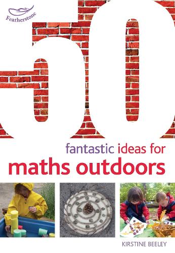 Бумажная книга «50 Fantastic Ideas for Maths Outdoors», автор Кирстин Били - фото №1