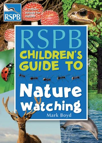 Бумажная книга «The RSPB Children's Guide To Nature Watching», автор Марк Бойд - фото №1