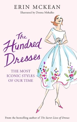 Бумажная книга «The Hundred Dresses: The Most Iconic Styles of Our Time» - фото №1