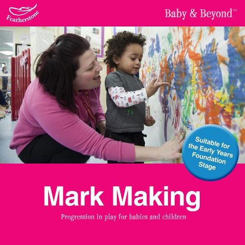 [object Object] «Mark Making: Progression in Play for Babies and Children», авторов Лиз Уильямс, Салли Фезерстоун - фото №1