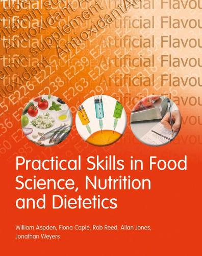 [object Object] «Practical Skills in Food Science, Nutrition and Dietetics», авторів Фіона Кейпл, Джонатан Вейерс, Роб Рід, Вільям Аспден - фото №1