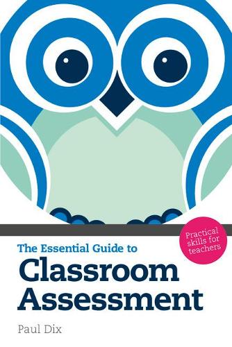 [object Object] «The Essential Guide to Classroom Assessment: Practical Skills for Teachers», автор Пол Дікс - фото №1