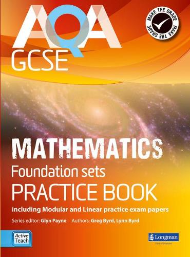 [object Object] «AQA GCSE Mathematics for Foundation sets Practice Book: including Modular and Linear Practice Exam Papers», авторов Глин Пейн, Грег Берд, Гвенллиан Бернс, Линн Брайд - фото №1