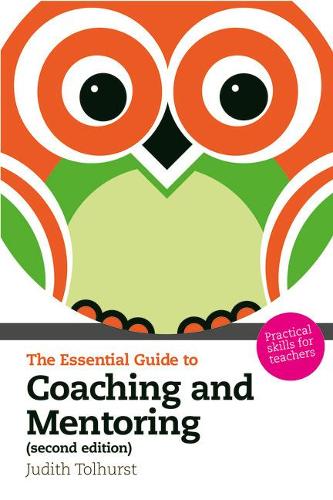 Паперова книга «Essential Guide to Coaching and Mentoring, The: Practical Skills for Teachers», автор Джудіт Толхерст - фото №1