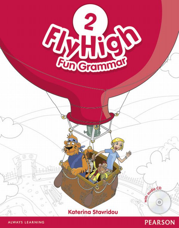 [object Object] «Fly High Level 2. Fun Grammar Pupils Book and CD Pack», автор Катерина Ставриду - фото №1