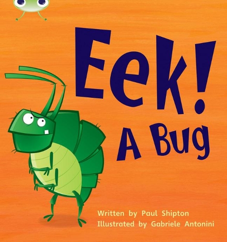 [object Object] «Bug Club Phonics - Phase 3 Unit 11: Eek! A Bug», автор Пол Шиптон - фото №1