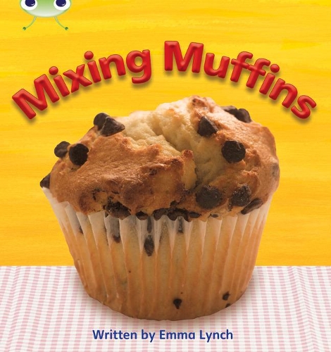 Бумажная книга «Bug Club Phonics - Phase 3 Unit 8: Mixing Muffins», автор Эмма Линч - фото №1