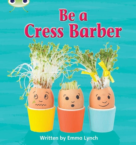 Бумажная книга «Bug Club Phonics - Phase 4 Unit 12: Be A Cress Barber», автор Эмма Линч - фото №1