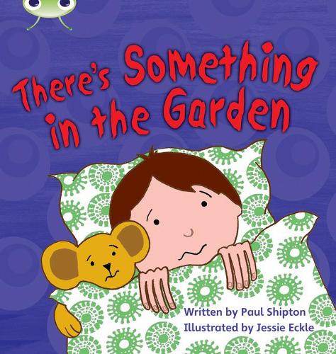 [object Object] «Bug Club Phonics - Phase 4 Unit 12: There's Something In the Garden», автор Пол Шиптон - фото №1