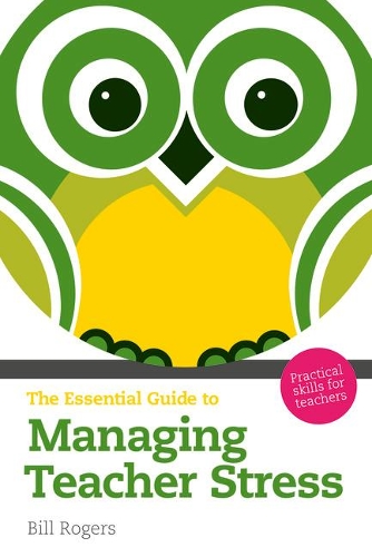 Паперова книга «Essential Guide to Managing Teacher Stress, The: Practical Skills for Teachers», автор Білл Роджерс - фото №1