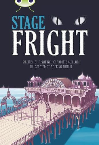 Паперова книга «Bug Club Independent Fiction Year 4 Grey B Stage Fright», авторів Адам Гійен, Шарлотта Гійєн - фото №1