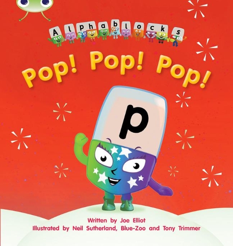 [object Object] «Bug Club Phonics - Phase 2 Unit 3: Alphablocks Pop! Pop! Pop!», автор Джо Эллиот - фото №1
