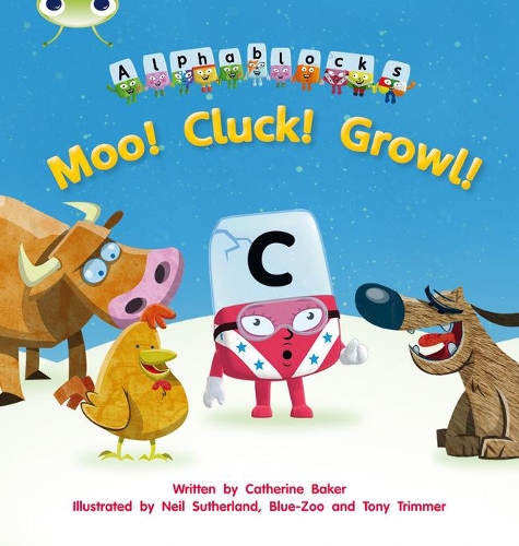 [object Object] «Bug Club Phonics - Phase 3 Unit 10: Alphablocks Moo! Cluck! Growl!», автор Кетрін Бейкер - фото №1