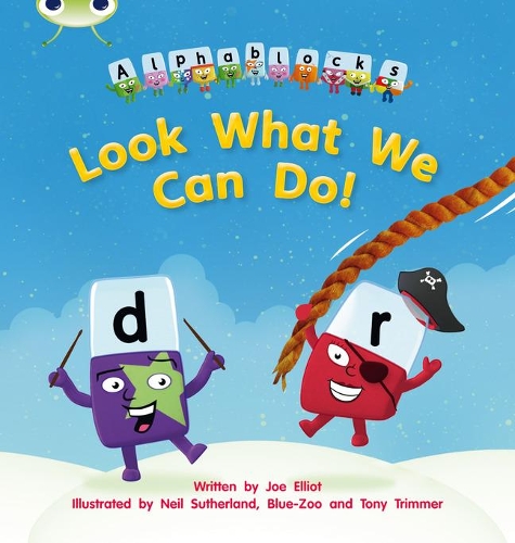 [object Object] «Bug Club Phonics - Phase 4 Unit 12: Alphablocks Look What We Can Do!», автор Джо Эллиот - фото №1