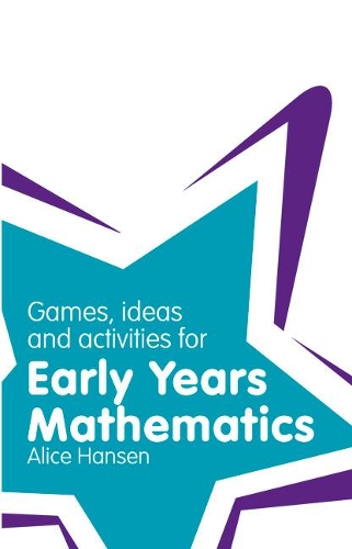 Бумажная книга «Games, Ideas and Activities for Early Years Mathematics», автор Элис Хансен - фото №1