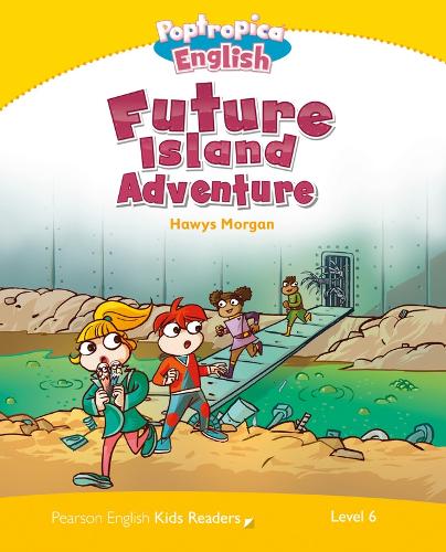 Бумажная книга «Level 6: Poptropica English Future Island Adventure», авторов Кэролайн Лэйдлоу, Хоуис Морган - фото №1
