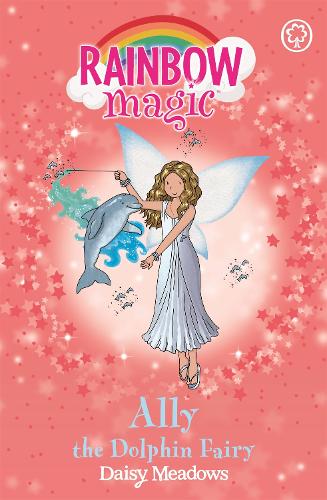 Паперова книга «Rainbow Magic: Ally the Dolphin Fairy: The Ocean Fairies Book 1», автор Дейзі Мідоуз - фото №1