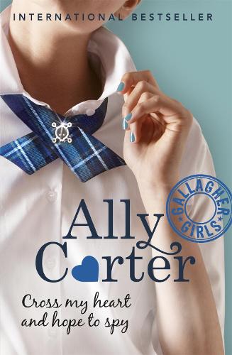 [object Object] «Gallagher Girls: Cross My Heart And Hope To Spy: Book 2», автор Элли Картер - фото №1
