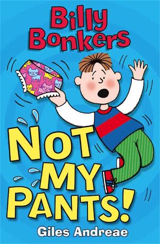 Паперова книга «Billy Bonkers: Not My Pants!», автор Жиль Андре - фото №1