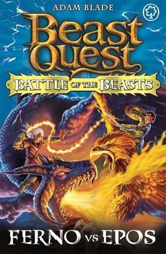Паперова книга «Beast Quest: Battle of the Beasts: Ferno vs Epos: Book 1», автор Адам Блейд - фото №1