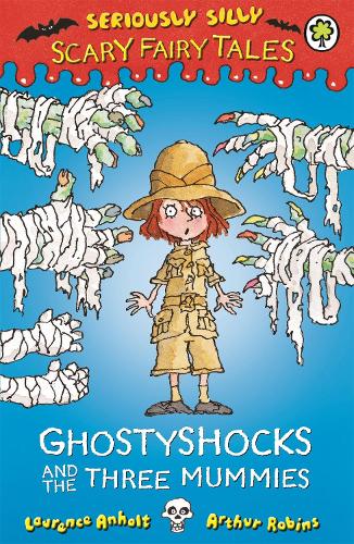 Бумажная книга «Seriously Silly: Scary Fairy Tales: Ghostyshocks and the Three Mummies», автор Лоренс Анхольт - фото №1