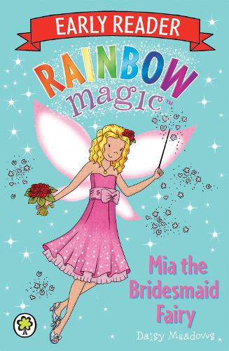 Паперова книга «Rainbow Magic Early Reader: Mia the Bridesmaid Fairy», автор Дейзі Мідоуз - фото №1