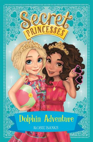 Бумажная книга «Secret Princesses: Dolphin Adventure: Book 2», автор Рози Бэнкс - фото №1