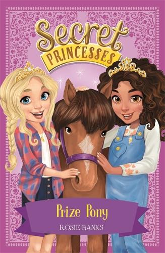 Бумажная книга «Secret Princesses: Prize Pony: Book 6», автор Рози Бэнкс - фото №1