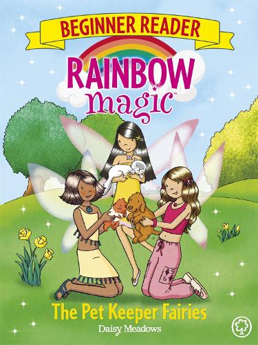Паперова книга «Rainbow Magic Beginner Reader: The Pet Keeper Fairies: Book 6», автор Дейзі Мідоуз - фото №1