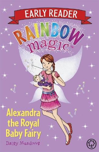 Бумажная книга «Rainbow Magic Early Reader: Alexandra the Royal Baby Fairy», автор Дейзи Мидоуз - фото №1