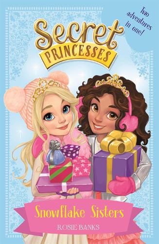 Паперова книга «Secret Princesses: Snowflake Sisters: Two adventures in one! Special», автор Розі Бенкс - фото №1