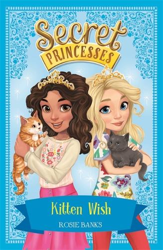 Бумажная книга «Secret Princesses: Kitten Wish: Book 7», автор Рози Бэнкс - фото №1