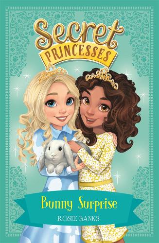 Бумажная книга «Secret Princesses: Bunny Surprise: Book 8», автор Рози Бэнкс - фото №1