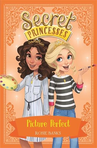 Бумажная книга «Secret Princesses: Picture Perfect: Book 12», автор Рози Бэнкс - фото №1