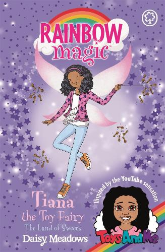 Бумажная книга «Rainbow Magic: Tiana the Toy Fairy: The Land of Sweets: Toys AndMe Special Edition 2», автор Дейзи Мидоуз - фото №1