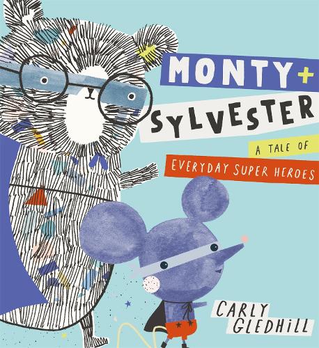 Паперова книга «Monty and Sylvester A Tale of Everyday Super Heroes», автор Карлі Ґледхілл - фото №1