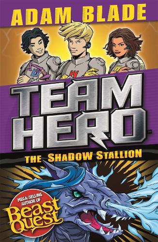 Паперова книга «Team Hero: The Shadow Stallion: Series 3 Book 2», автор Адам Блейд - фото №1