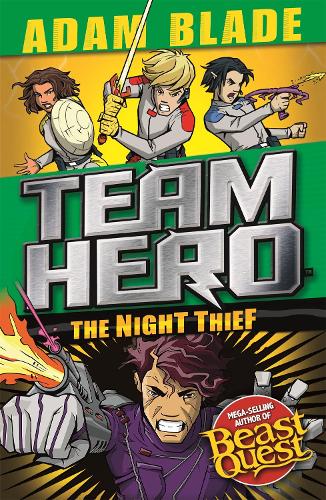 Паперова книга «Team Hero: The Night Thief: Series 4 Book 3», автор Адам Блейд - фото №1