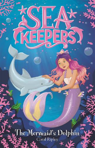 Паперова книга «Sea Keepers: The Mermaid's Dolphin: Book 1», автор Корал Ріплі - фото №1