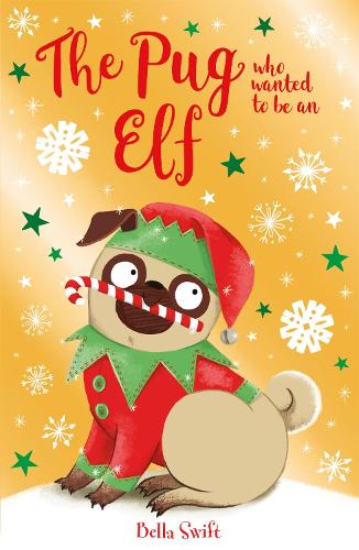 [object Object] «The Pug who wanted to be an Elf», автор Белла Свифт - фото №1