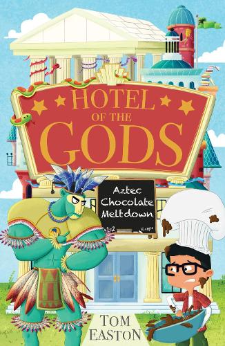 Паперова книга «Hotel of the Gods: Aztec Chocolate Meltdown: Book 3», автор Том Істон - фото №1