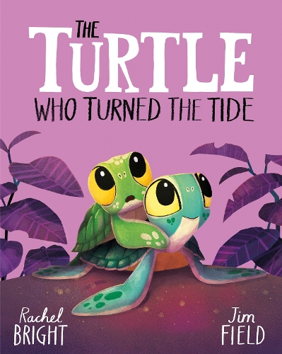 Бумажная книга «The Turtle Who Turned the Tide: From The World of Rachel Bright & Jim Field», автор Рэйчел Брайт - фото №1