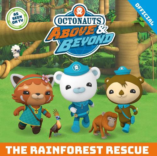 [object Object] «Octonauts Above & Beyond: The Rainforest Rescue», автор Official Octonauts - фото №1